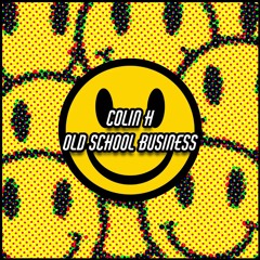 Colin H - Old School Business Mix