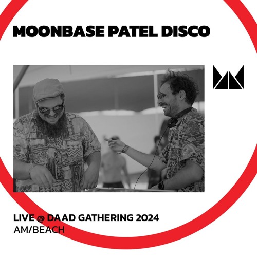 Moonbase Patel Disco @ Daad Gathering 2024 | Am/Beach