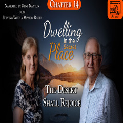 Chapter 14 - The Desert Shall Rejoice, Narrated by Gene Nanton