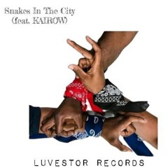 LUVESTOR - Snakes In The City (feat. KAIROW)
