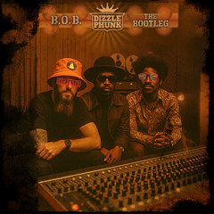 B.O.B.  the BOOTLEG