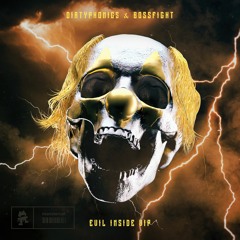 Dirtyphonics & Bossfight - Evil Inside (VIP)