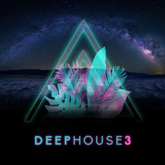 DeepHouse Three