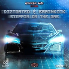 Diztorted & Brainkick- Steppin On The Gas (RADIO)