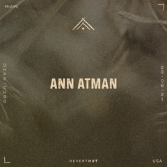 Ann Atman @ Desert Hut Podcast Series [ Chapter XC ]