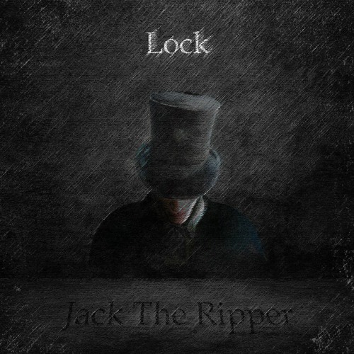 Lock - Jack The Ripper [Free Download]