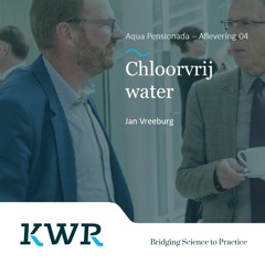 Aflevering 4: Chloorvrij water - Met: Jan Vreeburg