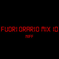 FUORIORARIOMIX10:NIFF