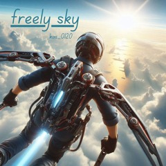 【#ゆるゆるBMS】freely sky