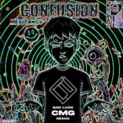 CONFUSION - BAD LUCK (CMG REMIX) [FREE DOWNLOAD]