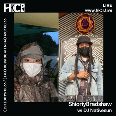 ShioriyBradshaw w/ DJ Nativesun - 27/9/2021