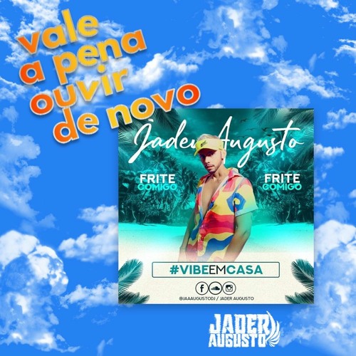 #TBT - VALE A PENA OUVIR DE NOVO 🔥 VIBE EM CASA LIVE SET - DJ JADER AUGUSTO