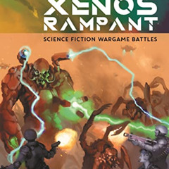 [Access] EBOOK 💗 Xenos Rampant: Science Fiction Wargame Battles by  Daniel Mersey,Ri