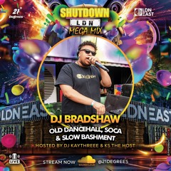 Shutdown LDN Mega Mix P1 • Old Dancehall, Soca & Slow Bashment Live Audio • Bradshaw, Kaythree & KS
