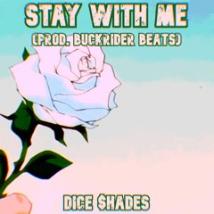 Stay With Me (Prod. Buckrider Beats)