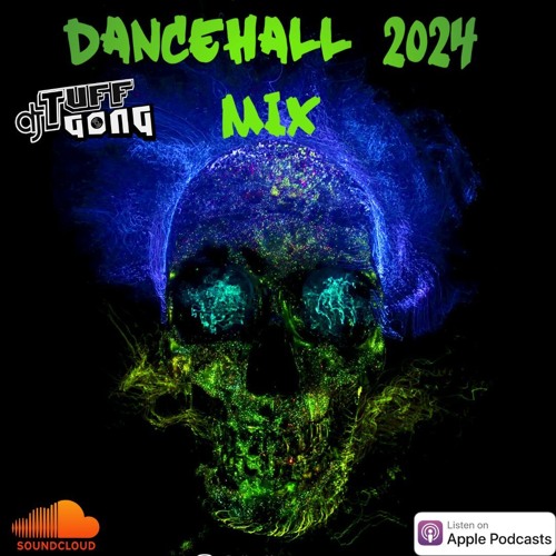 Dj Tuff Stream Dancehall 2024 Mix by Dj Tuff Gong | Listen online for free on ...