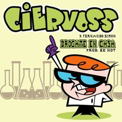 Ciervo$$ X Fernando Simón - Drogate En Casa (Prod. Be Not)