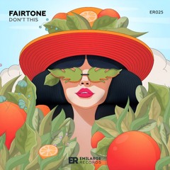 Fairtone — Don't This