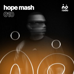 No Strangers Radio 010 - Hope Mash