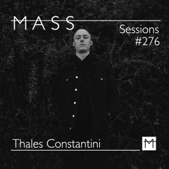MASS Sessions #276 | Thales Constantini