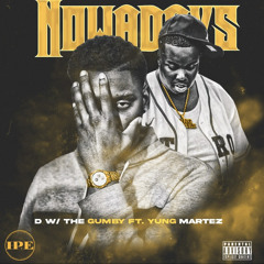 Nowadays! Ft Yung Martez