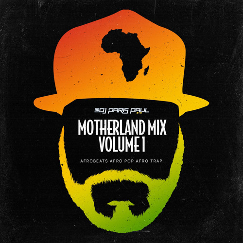 Motherland Mix Volume 1 Afrobeats 2020