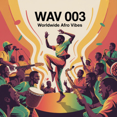 Worldwide Afro Vibes 003
