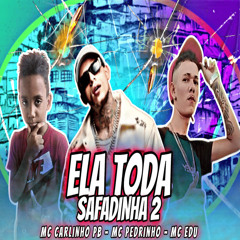 Ela Toda Safadinha 2 (feat. Mc Pedrinho)