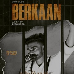 Berkaan Guri Gill Ft Rav Dosanjh Big Scene Music New Punjabi Song 2021