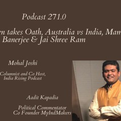 Podcast 271.0: President Biden's Challenges, Australia vs India, Mamata Banerjee & Jai Shree Ram