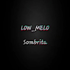 SOMBRITA LOW_MELO 2K23