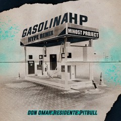 Don Omar X Residente Feat Pitbull - Gasolina HP (Minost Project Hype Remix)