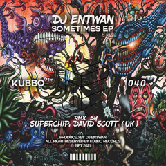 KU040 : Dj Entwan - Sometimes (Original Mix)