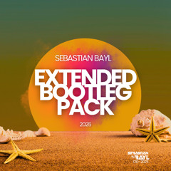 SEBASTIAN BAYL - EXTENDED BOOTLEG PACK 2025 (CHANGE PITCH AND SPEED FOR COPYRIGHT)