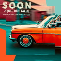Soon - MoreSoul X NaniEx X Agnal X Bilal Da Dj