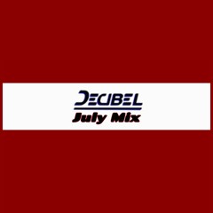 Decibel July DnB Mix
