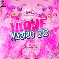 VIAJE MAGICO 2.0 - JUAN OLAYA DJ