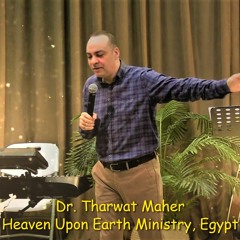 مفاتيح النهضة غير المعتادة/عظات نحلق كالنسور/العظة الثامنة / د. ثروت ماهر/خدمة السماء على الأرض- مصر