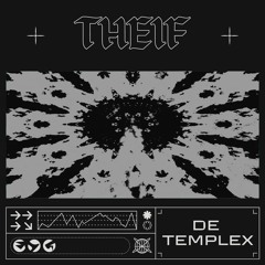 De Templex - Theif