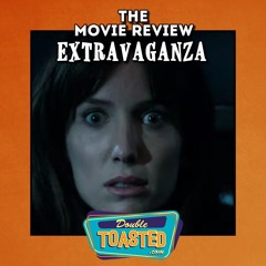 THE MOVIE REVIEW EXTRAVAGANZA - 09 - 15 - 2021