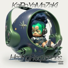 KaiRo YaMaZaKi — Healing Frequencies [prd Magic Juand]