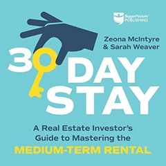 🍨[PDF Online] [Download] 30-Day Stay A Real Estate Investor’s Guide to Mastering the Medium-Ter 🍨