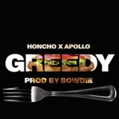 Greedy(Ft. Apollo)[Prod. By Bowdie]