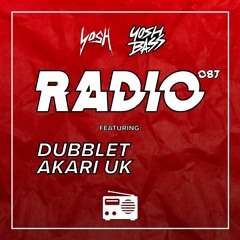 Yosh Radio 087 w/ DubbleT & AKARI UK