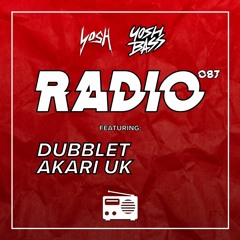 Yosh Radio 087 w/ DubbleT & AKARI UK