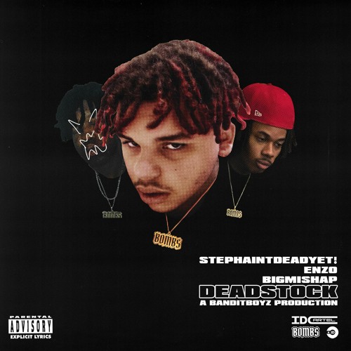 DEADSTOCK (ENZO, STEPHAINTDEADYET!, & BIGMISHAP)