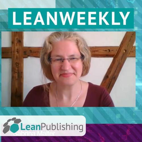 LeanWeekly - Ausgabe #1 - mit Sabrina Malter