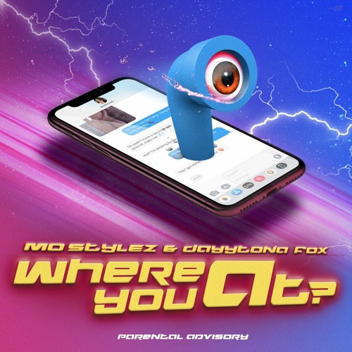 Mo Stylez - Where You At? Feat. Dayytona Fox
