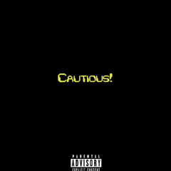 Cautious!