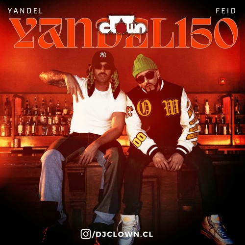 Yandel 150 - Yandel, Feid (DjClown Extended)FREE